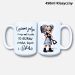 Kubek czasami jedyne czego mi trzeba (Mała blondi) 450ml klasyczny