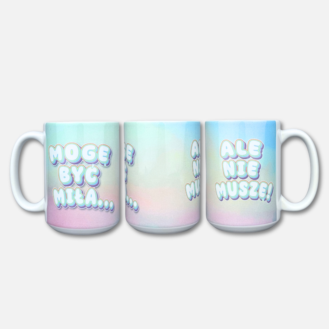 Kubek mogę być miła... ale nie muszę (full color)