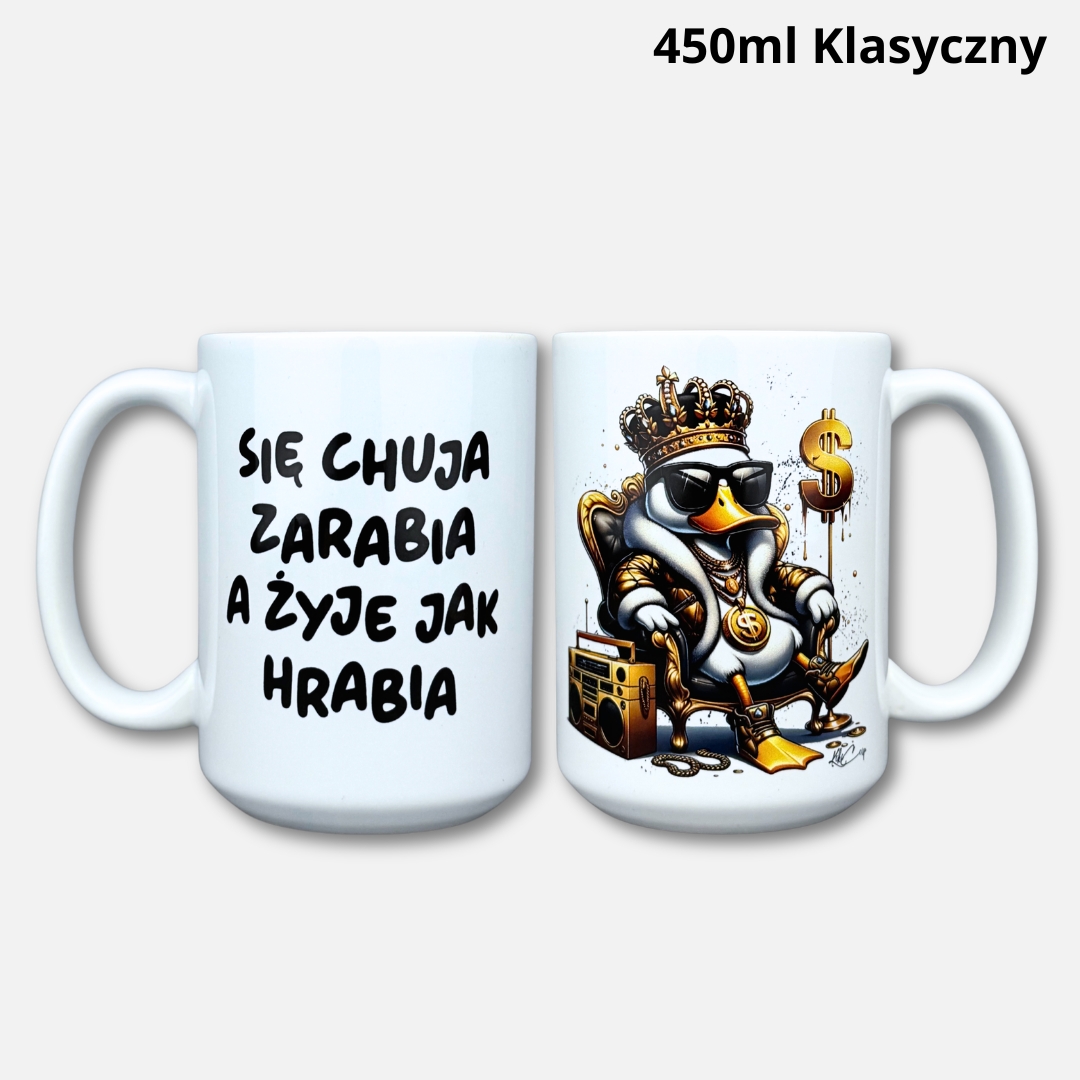 Kubek się cuja zarabia a żyje jak hrabia 450ml klasyczny