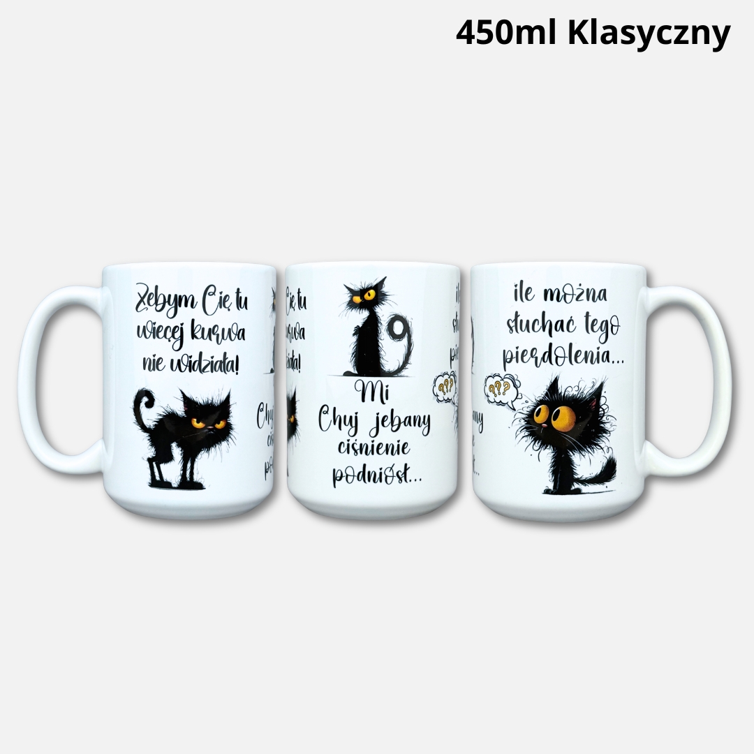 Kubek żebym cie tu więcej nie widziała (z kotem) 450ml klasyczny