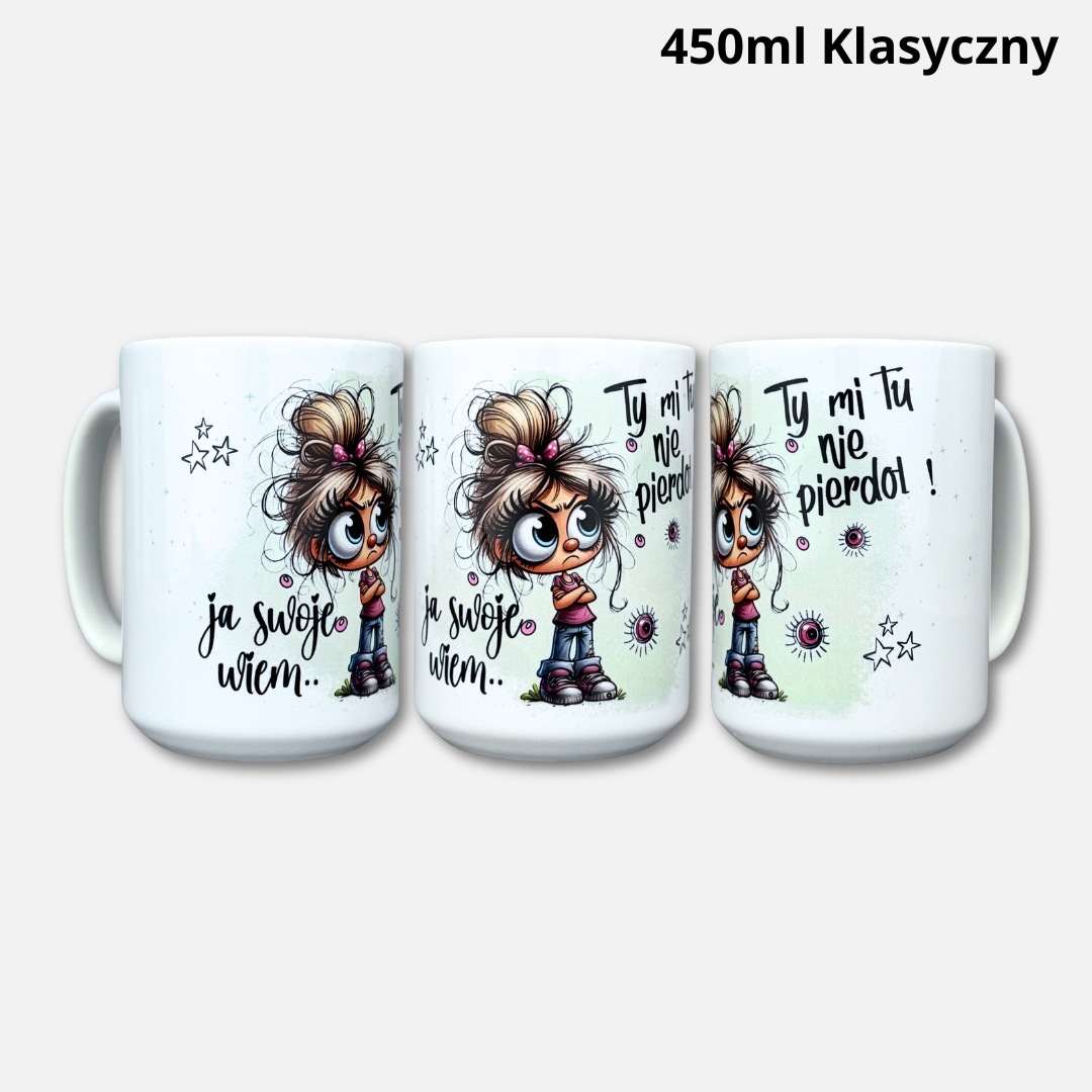 Kubek Ty mi tu nie piedol 450ml klasyczny