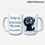 Kubek Zazwyczaj... Jestem bardzo miłą osobą 450ml klasyczny
