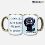 Kubek Zazwyczaj... Jestem bardzo miłą osobą 450ml złoty z pieskiem