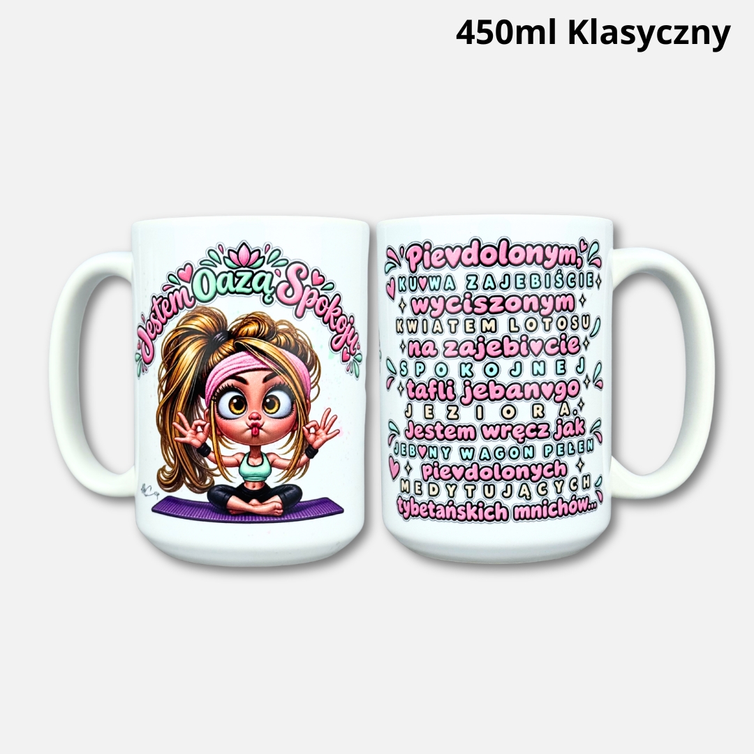 Kubek jestem oazą spokoju (nowość) złote ucho i rant Kubek jestem oazą spokoju (nowość) 450ml klasyczny
