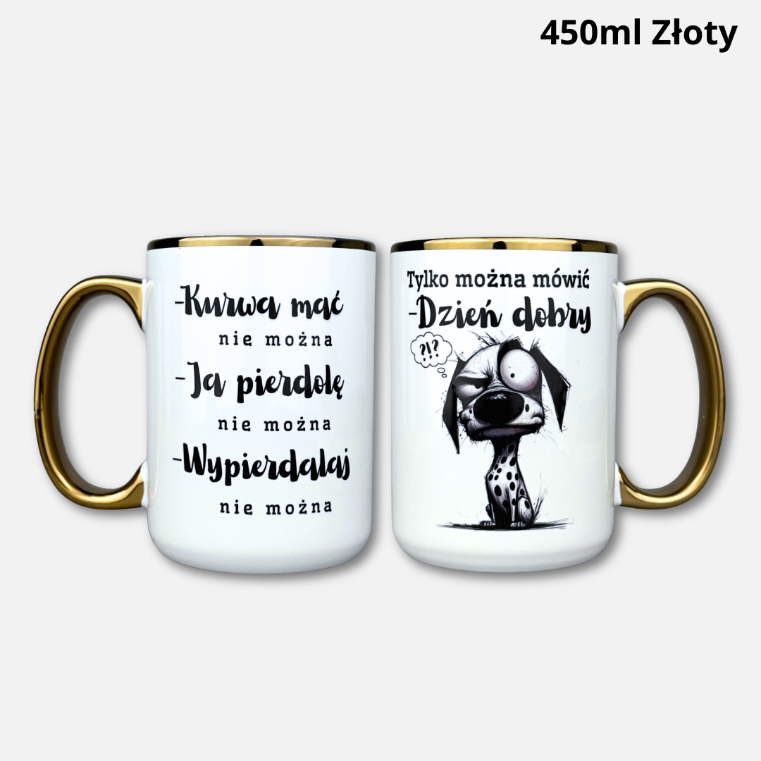 Kubek kuwa mać nie można (z psem) 2026 Kubek kuwa mać nie można (z psem) 2026 450ml złoty