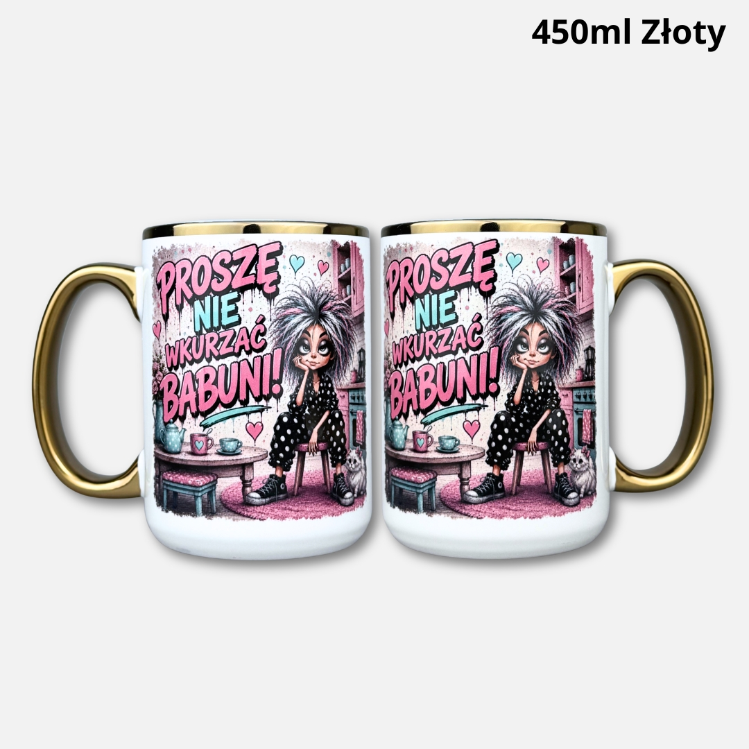 Kubek proszę nie wkurzać babuni Kubek proszę nie wkurzać babuni 450ml złoty