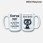 Kubek kuwa mać nie można (2026 nowość) 450ml klasyczny