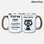 Kubek kuwa mać nie można (2026 nowość) 450ml złoty