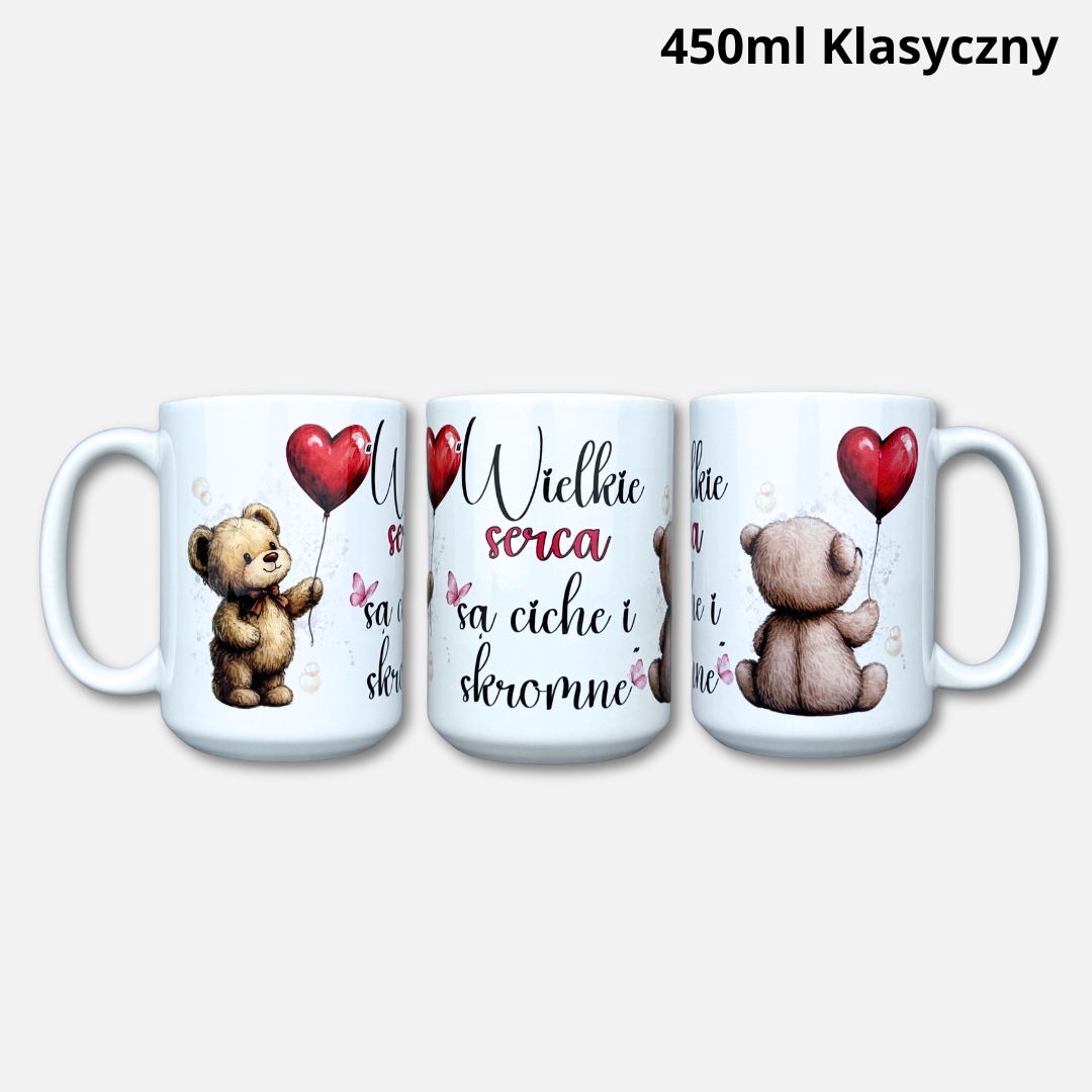 Kubek wielkie serca są ciche i skromne (nowość) 450ml klasyczny