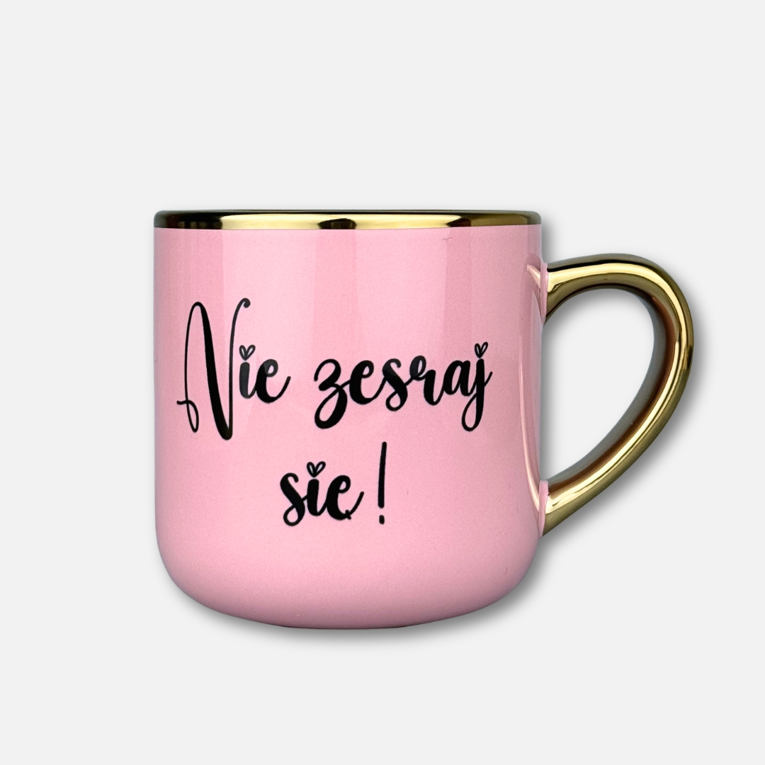 Kubek Nie zesraj się 400ml