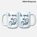 Kubek Nie zesraj się (mem) 450ml klasyczny