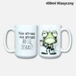 Kubek nie strasz nie strasz 450ml klasyczny
