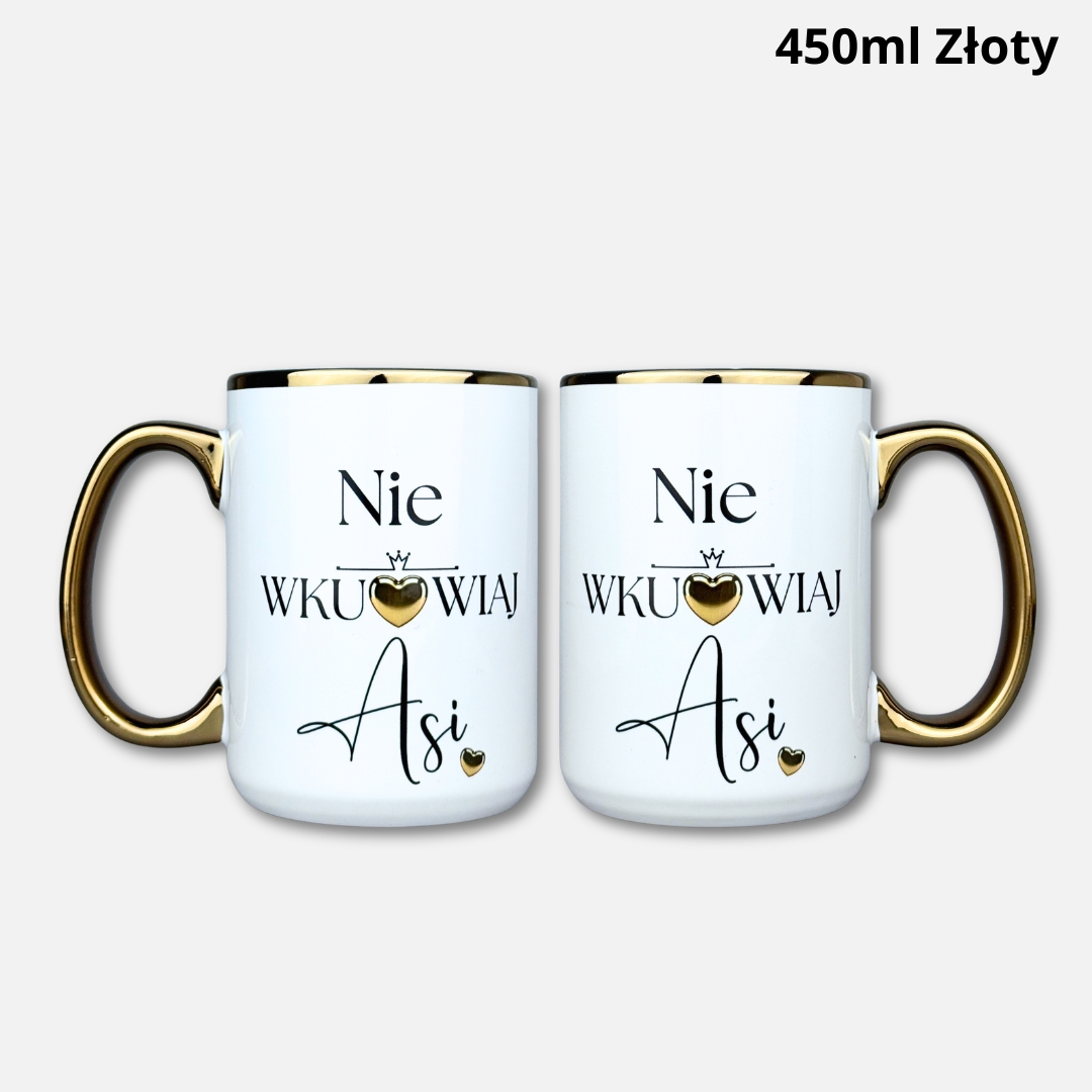 Kubek nie wkurwiaj [imię] 450ml złoty