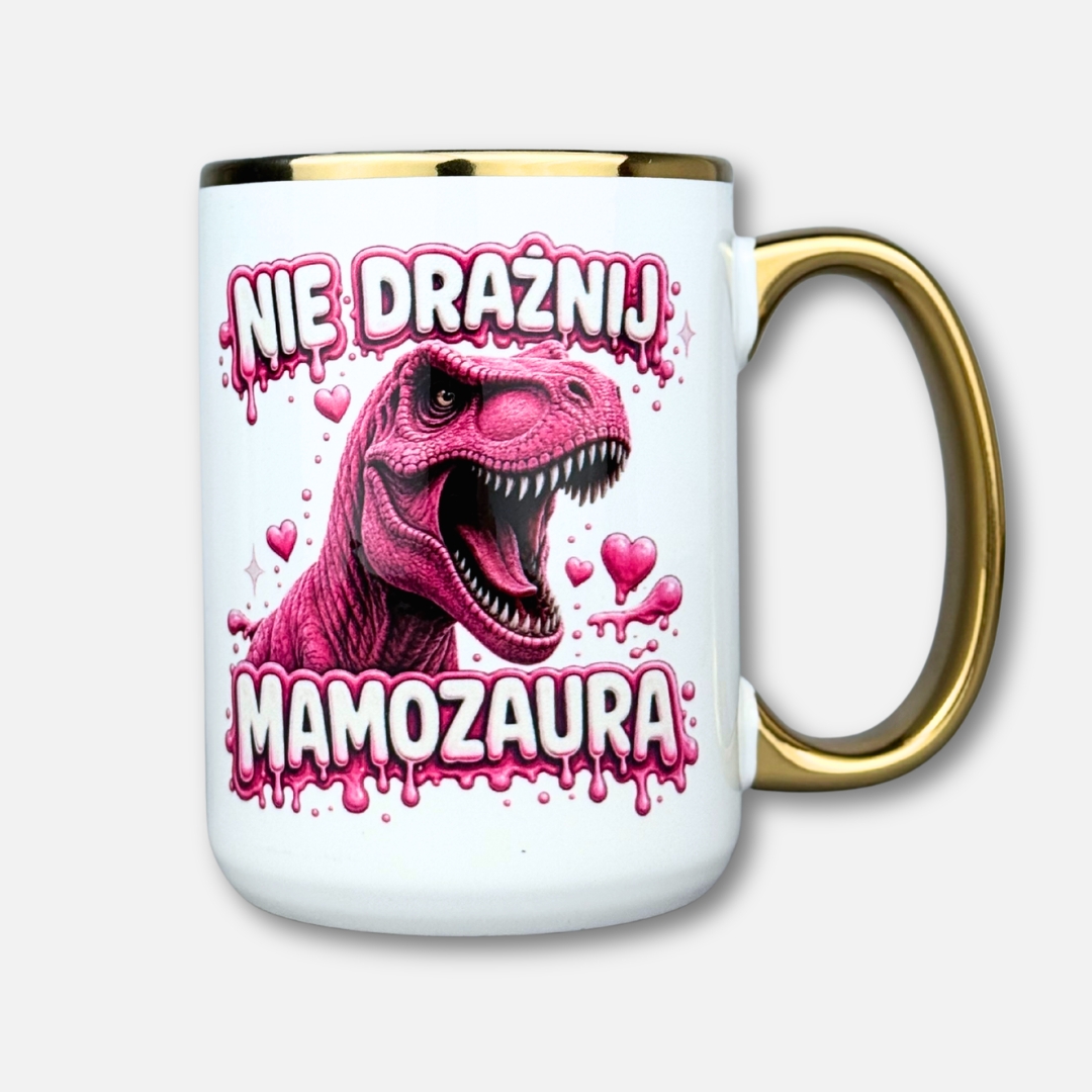 Kubek nie drażnij mamozaura