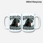 Kubek nie drażnij tatozaura 450ml klasyczny
