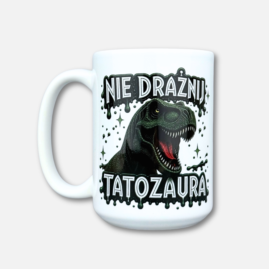 Kubek nie drażnij tatozaura klasyczny