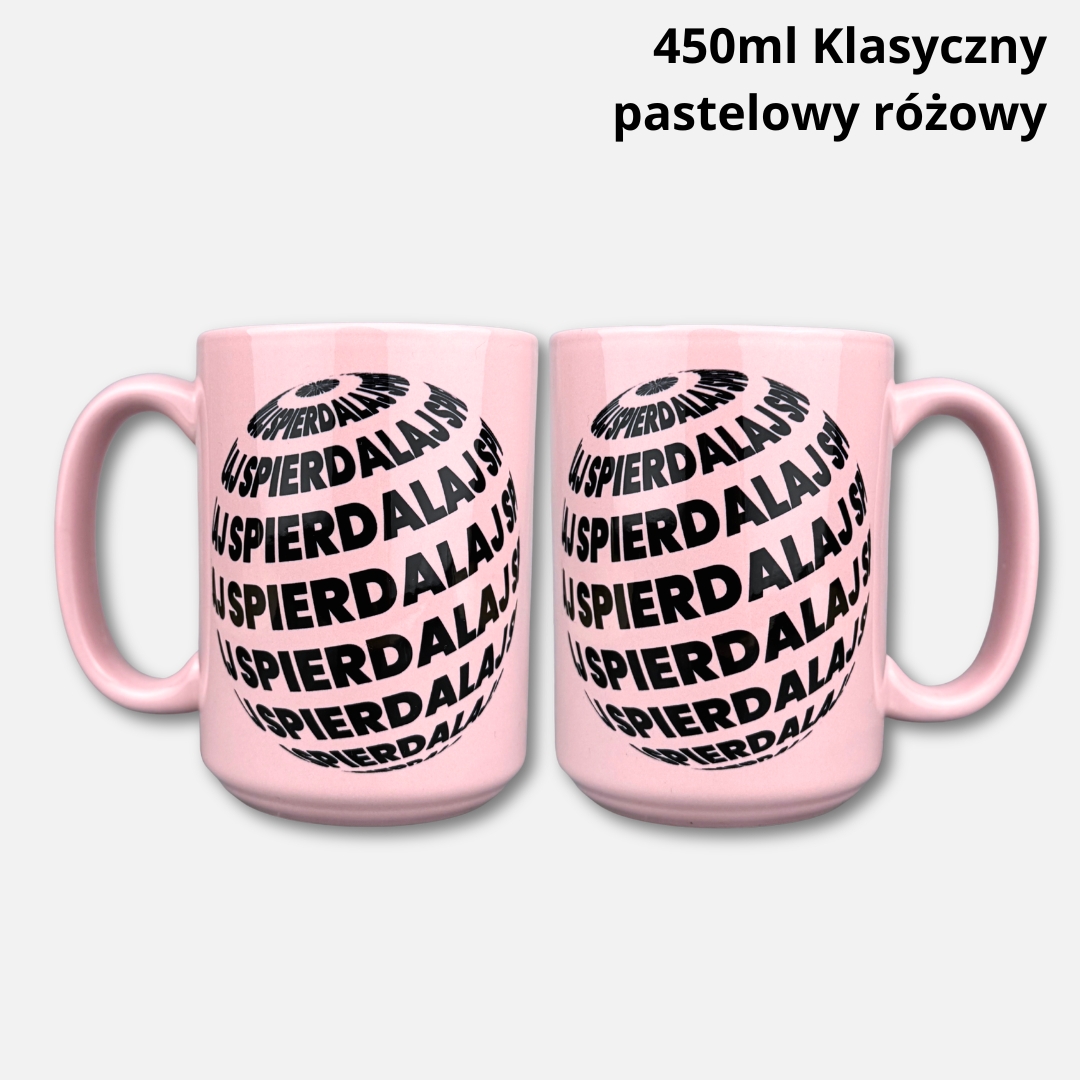 Kubek spierdalaj (kulo-szlaczki) złote ucho Kubek spierdalaj (kulo-szlaczki) 450ml pastelowy różowy