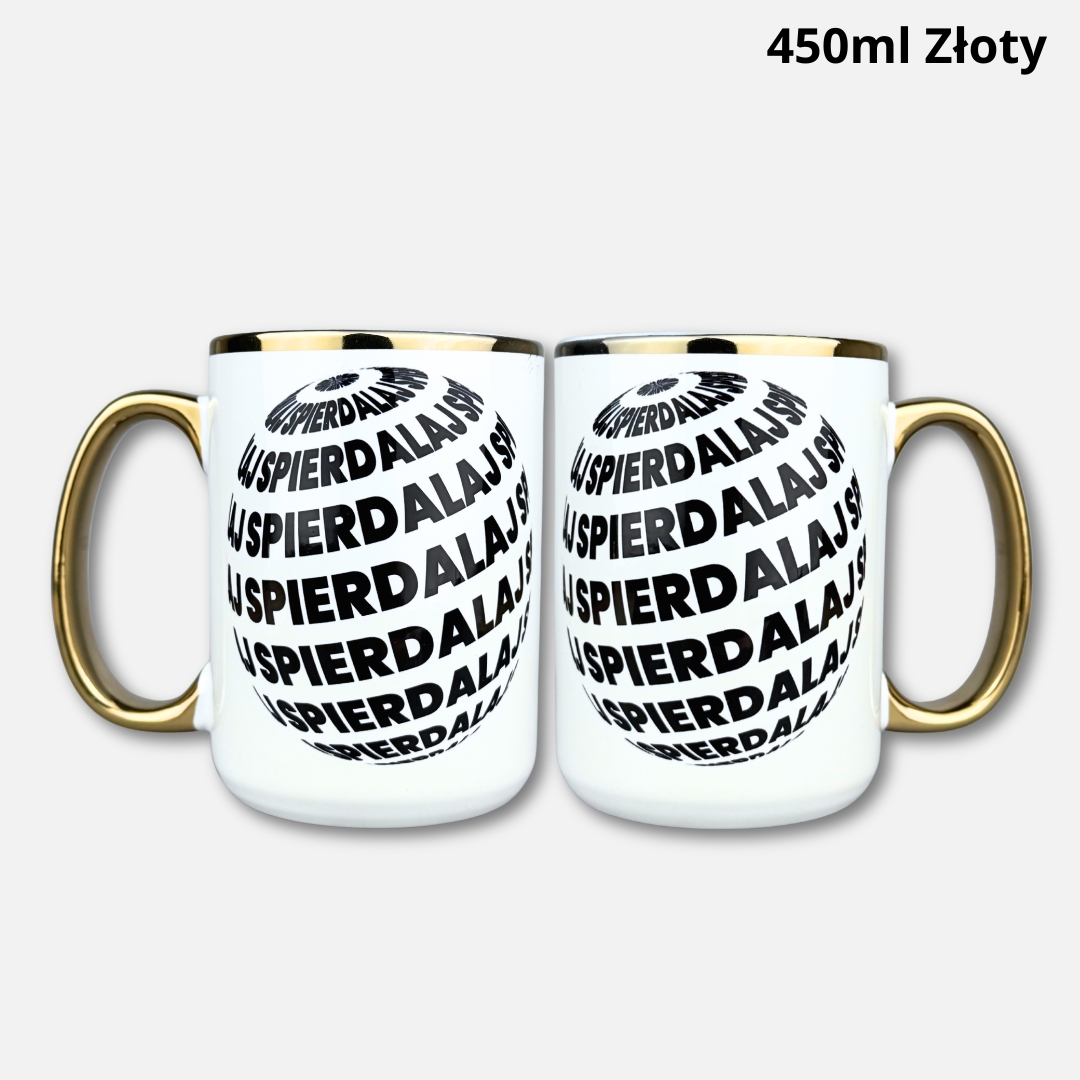 Kubek spierdalaj (kulo-szlaczki) złote ucho Kubek spierdalaj (kulo-szlaczki) 450ml złoty