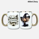 Kubek wiedźmy też potrzebują kawy (nowość) 450ml złoty
