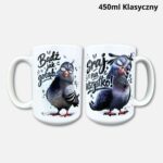 Kubek bądź jak gołąb (nowość) 450ml klasyczny