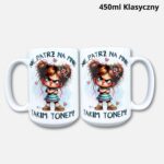 Kubek nie patrz na mnie tym tonem (Mała Złośnica) 450ml klasyczny