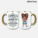 Kubek nie toleruję głupich ludzi (Mała Złośnica) 450ml złoty