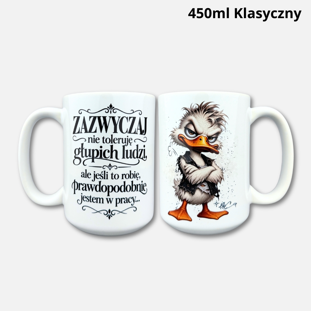 Kubek nie toleruję głupich ludzi (z kaczorem) 450ml klasyczny